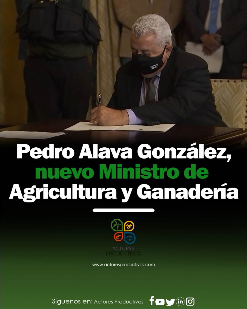 NUEVO MINISTRO DE AGRICULTURA Y GANADERÍA SE LLAMA PEDRO ÁLAVA GONZALES. 1